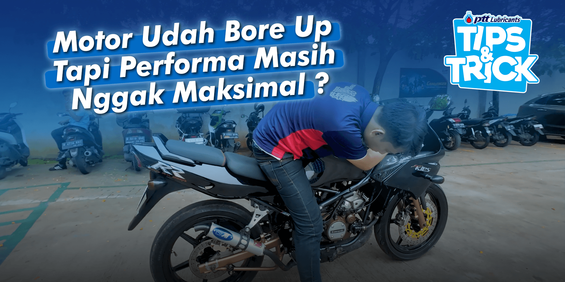 Ini Penyebab Performa Motor Bore Up Tidak Maksimal
