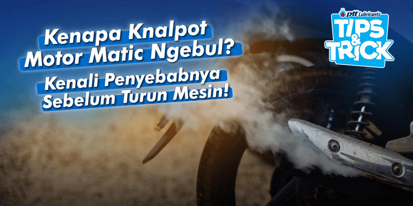 Knalpot Motor Matic Ngebul? Ini Penyebabnya!