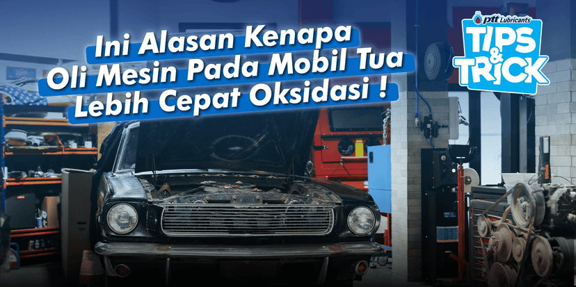 Ini Alasan Oli Mesin Pada Mobil Tua Lebih Cepat Oksidasi!