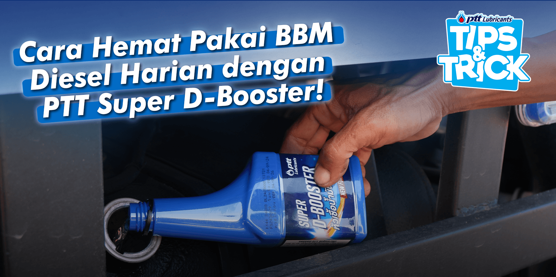 Cara Hemat Pakai BBM Diesel Harian dengan PTT Super D-Booster!